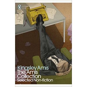 Amis, Kingsley The Amis Collection: Selected Non-fiction (Penguin Modern Classics) Amis, Kingsley The Amis Collection: Selected Non-fiction (Penguin Modern Classics)