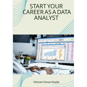Khalifa, Othman Omran Start your Career as a Data Analyst Khalifa, Othman Omran Start your Career as a Data Analyst