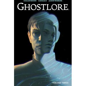 Bunn, Cullen Ghostlore Vol. 3 Bunn, Cullen Ghostlore Vol. 3