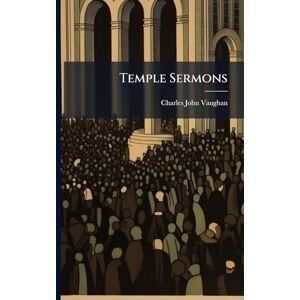Vaughan, Charles John Temple Sermons Vaughan, Charles John Temple Sermons