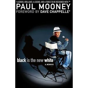 Mooney, Paul Black Is the New White Mooney, Paul Black Is the New White