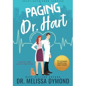 Dymond, Melissa Paging Dr. Hart-A spicy medical romance with suspense: Loving him might give her a heart attack Dymond, Melissa Paging Dr. Hart-A spicy medical romance with suspense: Loving him might give her a heart attack