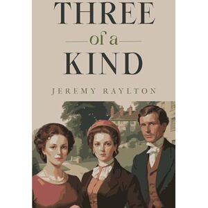 Jeremy Raylton Three of a Kind Jeremy Raylton Three of a Kind
