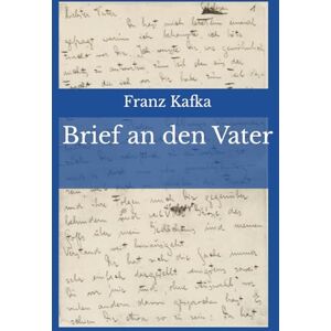 Kafka, Franz Brief an den Vater Kafka, Franz Brief an den Vater