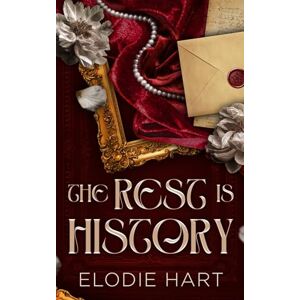 Hart, Elodie The Rest is History: A Grumpy Boss, History Teacher Romance Hart, Elodie The Rest is History: A Grumpy Boss, History Teacher Romance