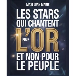 Maxi, Jean Marie Les Stars qui Chantent pour l’Or et Non pour le Peuple.: Quand la musique devient complice de la misère haïtienne Maxi, Jean Marie Les Stars qui Chantent pour l’Or et Non pour le Peuple.: Quand la musique devient complice de la misère haïtienne