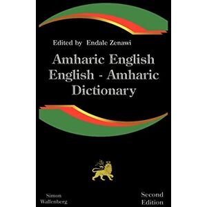 Zenawi, Endale Amharic English, English Amharic Dictionary: A Modern Dictionary of the Amharic Language Zenawi, Endale Amharic English, English Amharic Dictionary: A Modern Dictionary of the Amharic Language