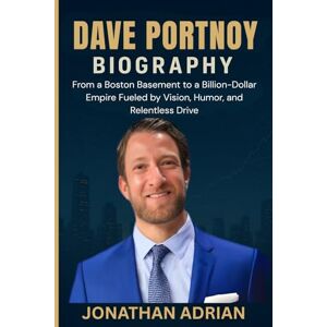 Adrian, Jonathan Dave Portnoy Biography: From a Boston Basement to a Billion-Dollar Empire Fueled by Vision, Humor, and Relentless Drive. Adrian, Jonathan Dave Portnoy Biography: From a Boston Basement to a Billion-Dollar Empire Fueled by Vision, Humor, and Relentless Drive.