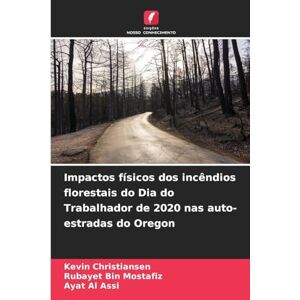 Christiansen, Kevin Impactos físicos dos incêndios florestais do Dia do Trabalhador de 2020 nas auto-estradas do Oregon Christiansen, Kevin Impactos físicos dos incêndios florestais do Dia do Trabalhador de 2020 nas auto-estradas do Oregon