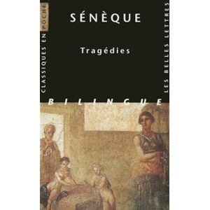 Seneque, Tragedies: Edition bilingue français-latin: 104 (Classiques En Poche) Seneque, Tragedies: Edition bilingue français-latin: 104 (Classiques En Poche)