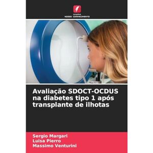 Margari, Sergio Avaliação SDOCT-OCDUS na diabetes tipo 1 após transplante de ilhotas Margari, Sergio Avaliação SDOCT-OCDUS na diabetes tipo 1 após transplante de ilhotas