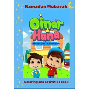 Dahzoui, Mvr Noor Nisa Ramadan Coloring and Activities Book: Omar and Hana Ramadan Mubarak Dahzoui, Mvr Noor Nisa Ramadan Coloring and Activities Book: Omar and Hana Ramadan Mubarak