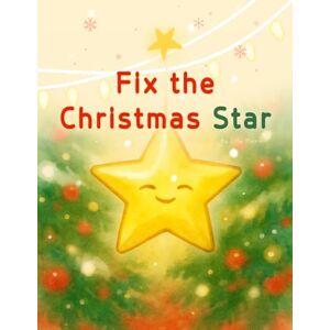 Moon, Lily Fix the Christmas Star: Three Winter Tales of Light and Little Miracles Moon, Lily Fix the Christmas Star: Three Winter Tales of Light and Little Miracles