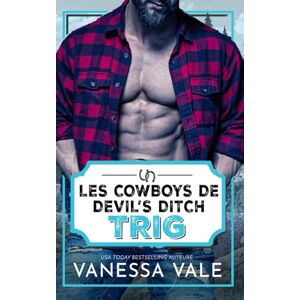 Vale, Vanessa Trig (Les cowboys de Devil's Ditch) Vale, Vanessa Trig (Les cowboys de Devil's Ditch)