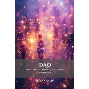 Lau, Nicole DAO: Structure Is Community, Structure Is Governance (Consciousness Architecture × On-chain Civilization) Lau, Nicole DAO: Structure Is Community, Structure Is Governance (Consciousness Architecture × On-chain Civilization)
