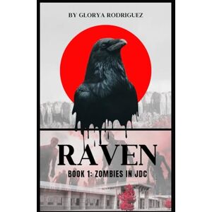 Rodriguez Raven: Zombies in JDC: 1 Rodriguez Raven: Zombies in JDC: 1