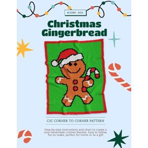 Azul, Alcoba The Gingerbread Man C2C Blanket Crochet Pattern Corner-to-Corner Christmas Bedtime Story Step-by-Step Color Blocks, Written Instructions, 3 Yarn Weight Calculations, 70x90 Square Blank Grid Paper Azul, Alcoba The Gingerbread Man C2C Blanket Crochet Pattern Corner-to-Corner Christmas Bedtime Story Step-by-Step Color Blocks, Written Instructions, 3 Yarn Weight Calculations, 70x90 Square Blank Grid Paper