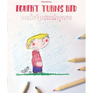 Winterberg, Philipp Egbert Turns Red/អេចប៊ឺតប្រែជាពណ៌ក្រហម: Children's Picture Book/Coloring Book English-Khmer/Cambodian (Bilingual Edition/Dual Language) (Bilingual Books (English-Khmer) by Philipp Winterberg) Winterberg, Philipp Egbert Turns Red/អេចប៊ឺតប្រែជាពណ៌ក្រហម: Children's Picture Book/Coloring Book English-Khmer/Cambodian (Bilingual Edition/Dual Language) (Bilingual Books (English-Khmer) by Philipp Winterberg)
