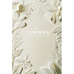 Publishing, Little Family The Vow Book: Prompts, Tips & Ideas for Emotional and Memorable Vows for Brides and Grooms (The Perfect Day Wedding Collection) Publishing, Little Family The Vow Book: Prompts, Tips & Ideas for Emotional and Memorable Vows for Brides and Grooms (The Perfect Day Wedding Collection)