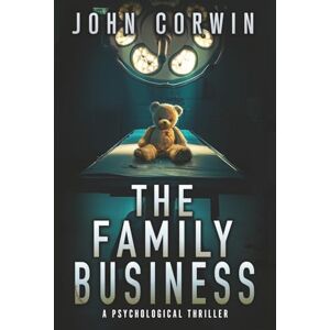 Corwin, John The Family Business: A Psychological Thriller Corwin, John The Family Business: A Psychological Thriller