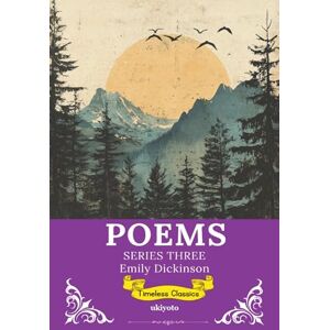 Emily Dickinson Poems by Series 3 Timeless Classics Emily Dickinson Poems by Series 3 Timeless Classics