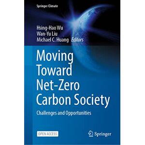 Rio Moving Toward Net-Zero Carbon Society: Challenges and Opportunities (Springer Climate) Rio Moving Toward Net-Zero Carbon Society: Challenges and Opportunities (Springer Climate)
