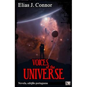 Connor, Elias J. Voices of the universe (portuguese edition) Connor, Elias J. Voices of the universe (portuguese edition)