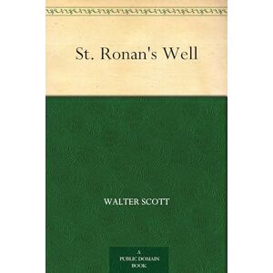 Scott St. Ronan's Well Scott St. Ronan's Well