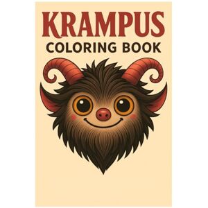 Imhof, Andreas Krampus Coloring Book: 50 Cute and Fun Illustrations of the Legendary Christmas Creature: Relaxing and Playful Holiday Coloring for Kids and Adults Imhof, Andreas Krampus Coloring Book: 50 Cute and Fun Illustrations of the Legendary Christmas Creature: Relaxing and Playful Holiday Coloring for Kids and Adults
