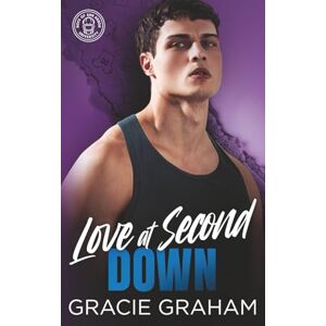 Graham, Gracie Love at Second Down (Boys of Ann Arbor U) Graham, Gracie Love at Second Down (Boys of Ann Arbor U)