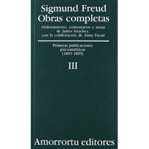 Freud, Sigmund Obras Completas Tomo III Primeras Publicaciones Psicoanaliticas (Obras Completas de Sigmund Freud) Freud, Sigmund Obras Completas Tomo III Primeras Publicaciones Psicoanaliticas (Obras Completas de Sigmund Freud)