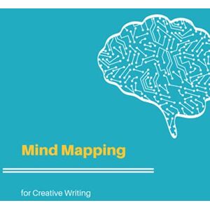 sorrex books Mind Mapping for Creative Writing: Mind Map Templates for Organizing Thoughts and Ideas Improve Your Memory, Concentration and Creativity (120 Pages 8,5'' x 11'') sorrex books Mind Mapping for Creative Writing: Mind Map Templates for Organizing Thoughts and Ideas Improve Your Memory, Concentration and Creativity (120 Pages 8,5'' x 11'')