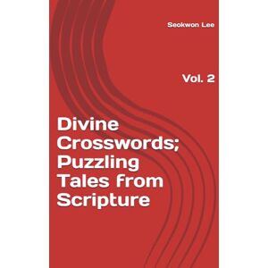 Lee Divine Crosswords;Puzzling Tales from Scripture: Vol. 2 Lee Divine Crosswords;Puzzling Tales from Scripture: Vol. 2