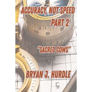 Hurdle, Bryan Accuracy, Not Speed: Part 2: A Proverbs Study Hurdle, Bryan Accuracy, Not Speed: Part 2: A Proverbs Study