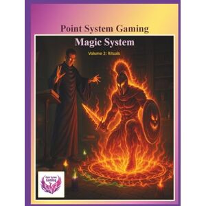 Garabedian, Hovannes Point System Gaming Magic System Volume 2: Rituals: Contains over 200 Magic Rituals (Core Rules) Garabedian, Hovannes Point System Gaming Magic System Volume 2: Rituals: Contains over 200 Magic Rituals (Core Rules)