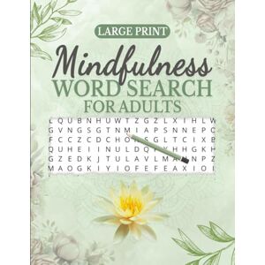 Alves, Nuno Mindfulness Word Search for Adults: Relaxing and Inspirational Word Puzzles to Boost Focus, Inner Peace, and Mental Clarity Alves, Nuno Mindfulness Word Search for Adults: Relaxing and Inspirational Word Puzzles to Boost Focus, Inner Peace, and Mental Clarity