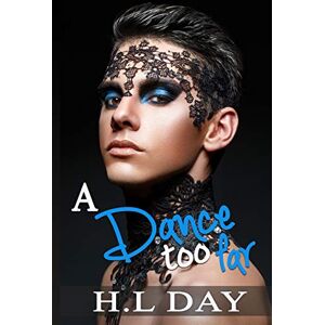 Day, H.L A Dance too Far: 1 Day, H.L A Dance too Far: 1