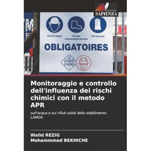 Rezig, Walid Monitoraggio e controllo dell'influenza dei rischi chimici con il metodo APR: sull'acqua e sui rifiuti solidi dello stabilimento LAMOA Rezig, Walid Monitoraggio e controllo dell'influenza dei rischi chimici con il metodo APR: sull'acqua e sui rifiuti solidi dello stabilimento LAMOA
