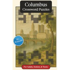 Publications, P.G. Columbus Crossword Puzzles: Crossword Puzzles with Easy to Read Print about Columbus, Culture, History and More 6x9 inches, 120 pages 50+ Puzzles ... Relaxation (U.S. Cities Crossword Puzzles) Publications, P.G. Columbus Crossword Puzzles: Crossword Puzzles with Easy to Read Print about Columbus, Culture, History and More 6x9 inches, 120 pages 50+ Puzzles ... Relaxation (U.S. Cities Crossword Puzzles)
