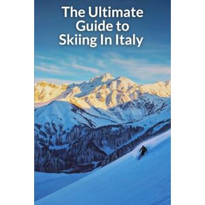 Group, DMP Travel The Ultimate Guide to Skiing In Italy Group, DMP Travel The Ultimate Guide to Skiing In Italy