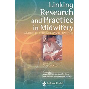Linking Research and Practice in Midwifery: A Guide to Evidence-Based Practice Linking Research and Practice in Midwifery: A Guide to Evidence-Based Practice