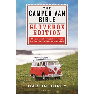 Dorey, Martin The Camper Van Bible: The Glovebox Edition: The Essential Compact Reference for the Road, With Extra Checklists Dorey, Martin The Camper Van Bible: The Glovebox Edition: The Essential Compact Reference for the Road, With Extra Checklists
