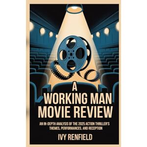 Renfield, Ivy A Working Man Movie Review: An In-Depth Analysis of the 2025 Action Thriller's Themes, Performances, and Reception Renfield, Ivy A Working Man Movie Review: An In-Depth Analysis of the 2025 Action Thriller's Themes, Performances, and Reception