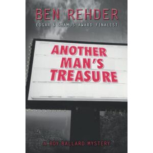 Rehder, Ben Another Man's Treasure (Roy Ballard Mysteries) Rehder, Ben Another Man's Treasure (Roy Ballard Mysteries)