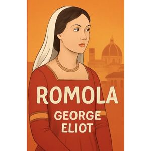 Eliot, George Romola(Illustrated) Eliot, George Romola(Illustrated)