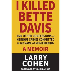 Cohen, Larry I Killed Bette Davis Cohen, Larry I Killed Bette Davis