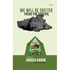 We Will Be Shelter: Poems for Survival (A Write Bloody Book, 73) We Will Be Shelter: Poems for Survival (A Write Bloody Book, 73)