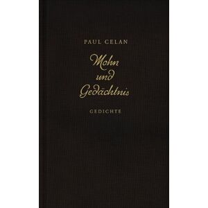 Celan, Paul Mohn und Gedächtnis: Gedichte Celan, Paul Mohn und Gedächtnis: Gedichte