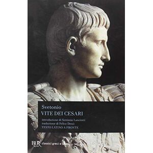 Svetonio, C. Tranquillo Vite dei Cesari. Testo latino a fronte Svetonio, C. Tranquillo Vite dei Cesari. Testo latino a fronte
