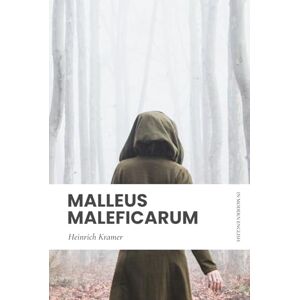 Kramer, Heinrich Malleus Maleficarum (The Hammer of Witches): Modern, Updated Translation (Easy to Read) Kramer, Heinrich Malleus Maleficarum (The Hammer of Witches): Modern, Updated Translation (Easy to Read)